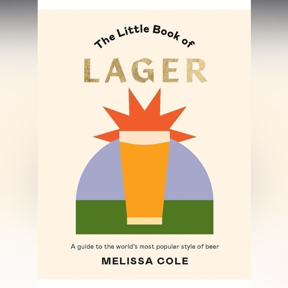 The Little Book of Lager by Melissa Cole